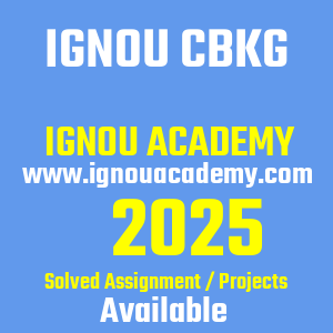 IGNOU CBKG SOLVED ASSIGNMENT 2025